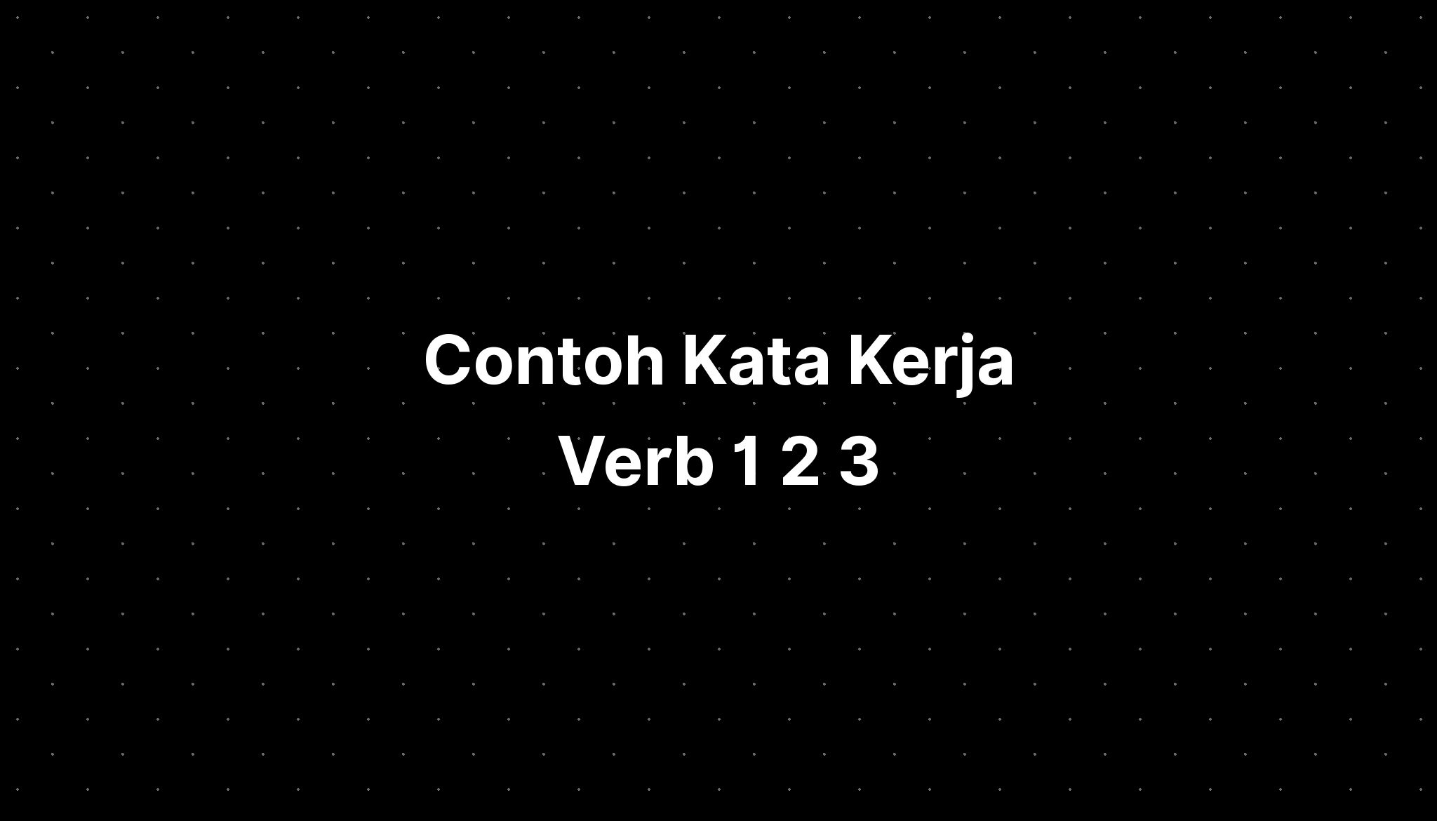 contoh-kata-kerja-verb-1-2-3-imagesee